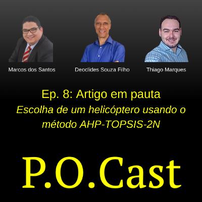 Ep. 8: Artigo em pauta - Escolha de um helicóptero usando o método AHP-TOPSIS-2N