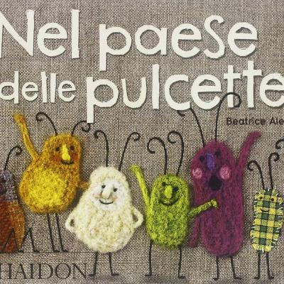 Nel paese delle pulcette 📖 di Beatrice Alemagna - I libri consigliati da Favole nel traffico Nel paese delle pulcette 📖 di Beatrice Alemagna - I libri consigliati da Favole nel traffico