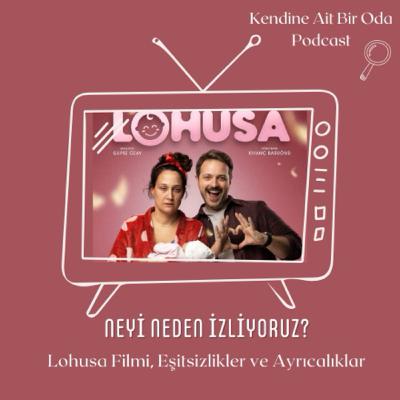 Neyi Neden İzliyoruz? / Lohusa Filmi, Eşitsizlikler ve Ayrıcalıklar