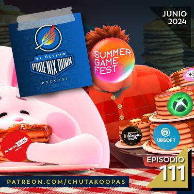 Llenos, Gordos, y Sudados [El Último Phoenix Down - Episodio 111]