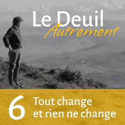 Episode 6 - Tout change et rien ne change
