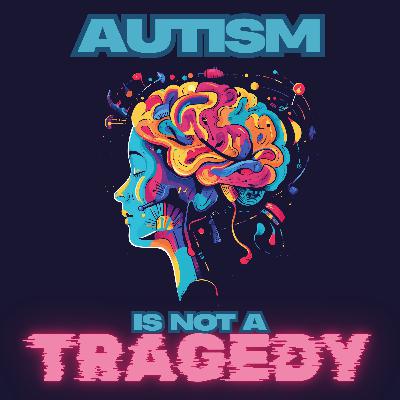 Autism Is Not a Tragedy: Responding to RFK Jr.