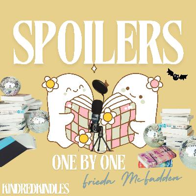 Spoilers - One by One by Queen Freida