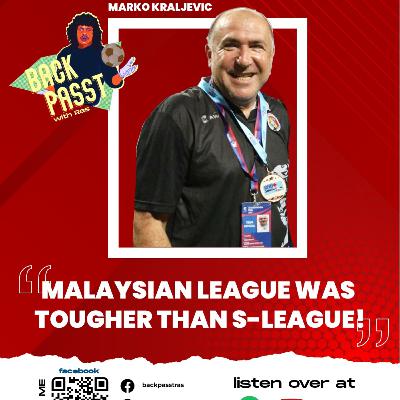 Episode 101 - Malaysian League Was Tougher Than S-League! Episode 101 - Malaysian League Was Tougher Than S-League!