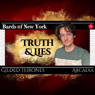 Episode 6: Truth and Lies | Gilded Thrones