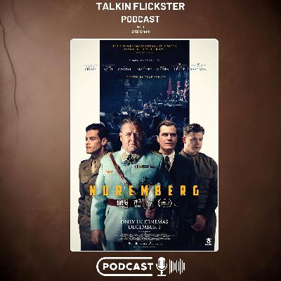 156: Talkin Flickster - Nuremberg (Episode 156)