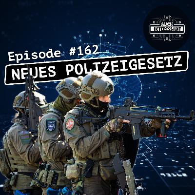 #162 Neues Polizeigesetz, Betrüger, Eisenbahnmuseum