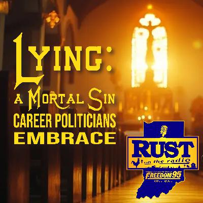 Lying: A Mortal Sin Career Politicians Embrace