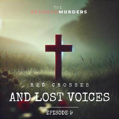 9: Red Crosses and Lost Voices
