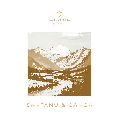 52. Santanu & Ganga