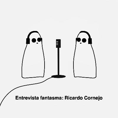 Entrevista fantasma: Ricardo Cornejo