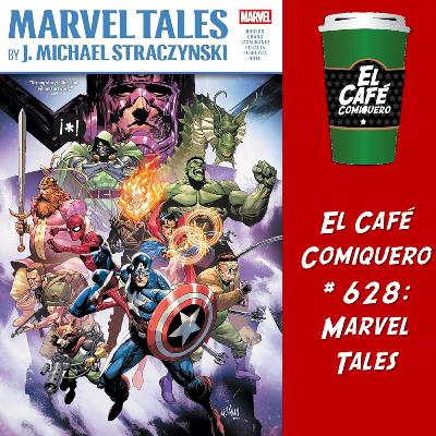 El Cafe Comiquero #628 - Marvel Tales El Cafe Comiquero #628 - Marvel Tales