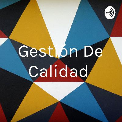 Podcast de Gestión de Calidad Total