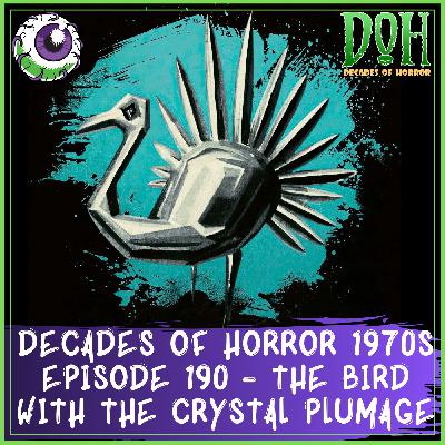 THE BIRD WITH THE CRYSTAL PLUMAGE (1970) – Episode 190 – Decades of Horror 1970s