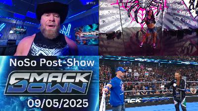 NoSo Post Show - WWE Smackdown 09/05/2025