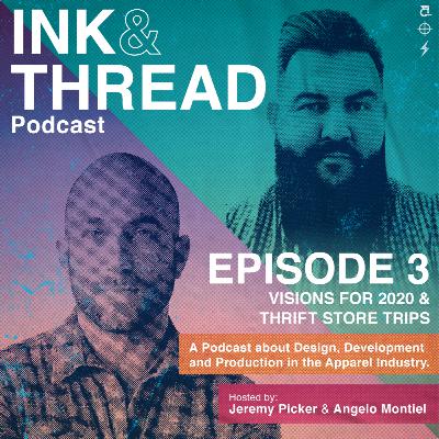 Ink & Thread Podcast Episode 3 : Visions for 2020 & Thrift Store Trips Ink & Thread Podcast Episode 3 : Visions for 2020 & Thrift Store Trips