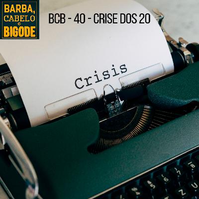 BCB - 40 - Crise dos 20 BCB - 40 - Crise dos 20