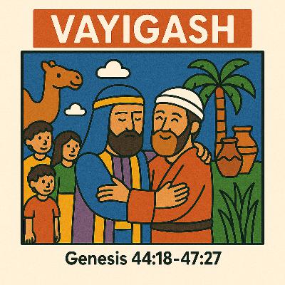 Bereshit - Vayigash (Genesis 44:18–47:27)