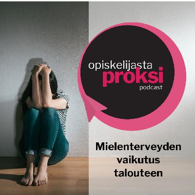 Mielenterveyden vaikutus talouteen Mielenterveyden vaikutus talouteen