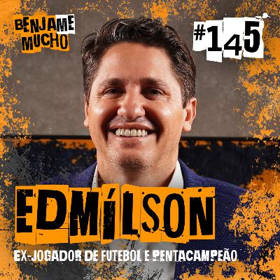 EDMÍLSON | BENJA ME MUCHO #145