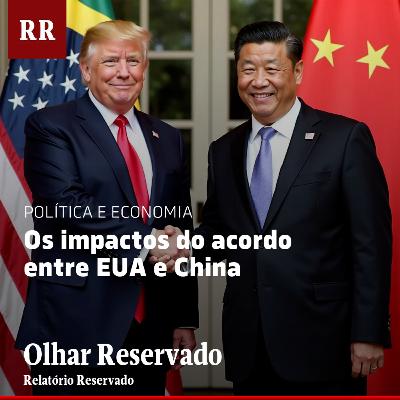 Os impactos do acordo entre EUA e China | RR