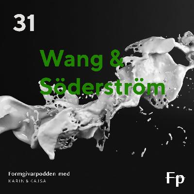 Gäst: Wang & Söderström Gäst: Wang & Söderström