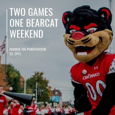 S2. Ep17. | Two Games, One Bearcat Weekend S2. Ep17. | Two Games, One Bearcat Weekend