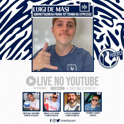 Brasil Spurs 16 - Luigi (Tottenham da Depressão)