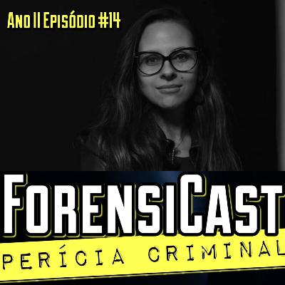 ForensiCast S02E14 PSICOLOGIA FORENSE com a Perita Criminal Adriana Miele, do RS