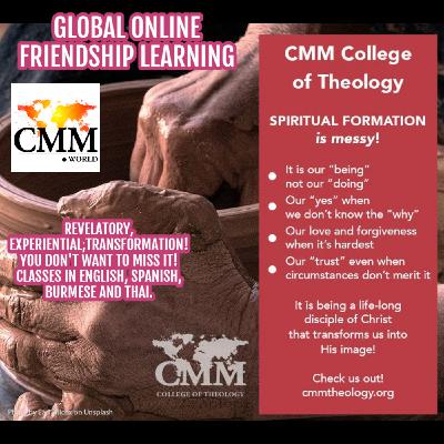 Episode 135: ​CMM College of Theology Friendship learning-revelatory, experiential, refreshing and transforming!