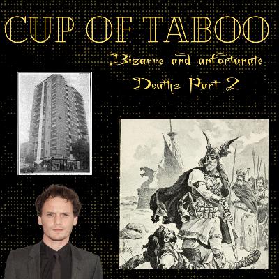 #14 Bizarre and Unfortunate Deaths Part 2