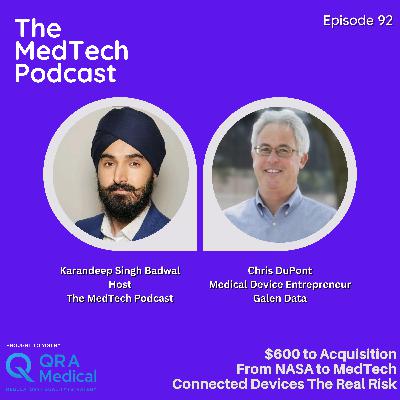 #92 From NASA to SaMD: Building Galen Data with Chris DuPont: Risk, Resilience & Regulatory Realities #92 From NASA to SaMD: Building Galen Data with Chris DuPont: Risk, Resilience & Regulatory Realities
