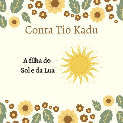 #9 A filha do Sol e da Lua