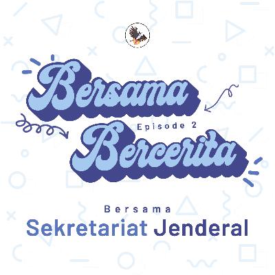 Bersama Bercerita Eps. 2
