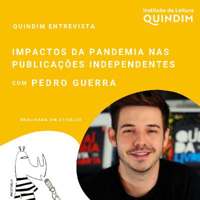 Impactos da pandemia nas publicações independentes, com Pedro Guerra