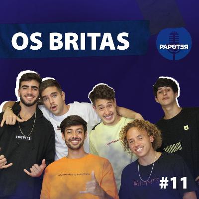 Os Britas - Papo Reto #11
