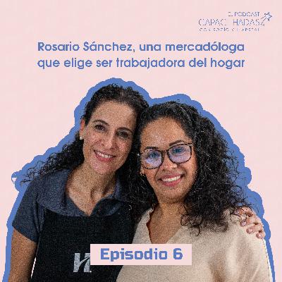 T1.E6. Rosario Sánchez, una mercadóloga que elije ser trabajadora del hogar