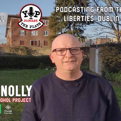 Episode 12 Yup the Flats podcast FERGHAL CONNOLLY Episode 12 Yup the Flats podcast FERGHAL CONNOLLY