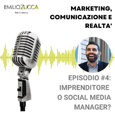 Episode 4: Imprenditore o Social Media Manager? Episode 4: Imprenditore o Social Media Manager?