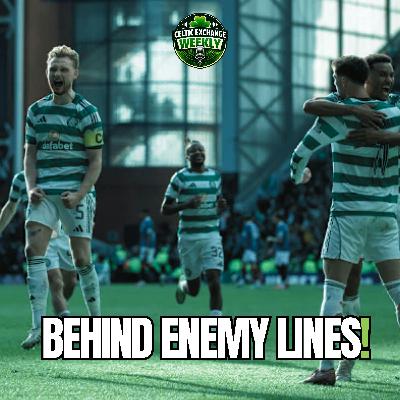 Celtic Exchange Weekly: Ibrox Uncovered – Beyond The Drama As Celtic Pull Off Unlikely Win