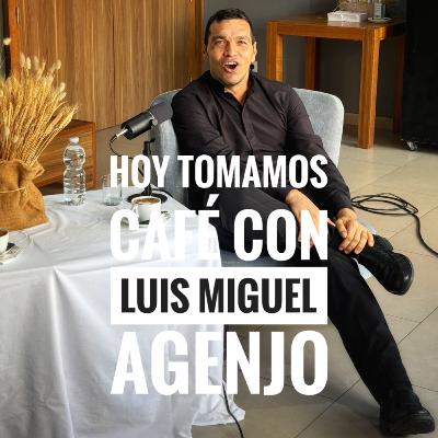 Hoy Tomamos Café Con Luis Miguel Agenjo