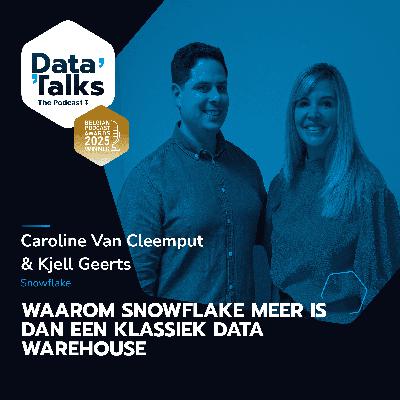 Episode 14: Waarom Snowflake meer is dan een data warehouse |  Caroline Van Cleemput en Kjell Geerts