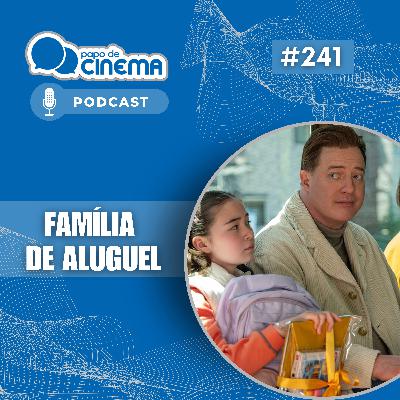 #241 :: Família de Aluguel