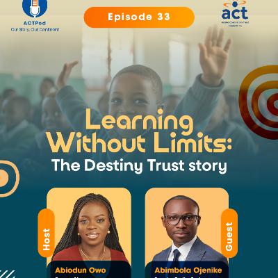 Learning Without Limits: The Destiny Trust Story