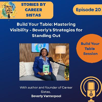 Build Your Table: Mastering Visibility - Beverly's Strategies for Standing Out