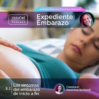 Expediente Embarazo: Los Síntomas del Embarazo de Inicio a Fin