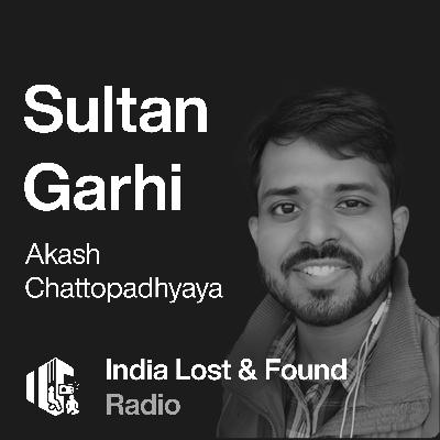 Ep1- Sultangarhi: royal mausoleum to a mystical dargah with Akash Chattopadhyaya