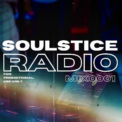 SOULSTICE RADIO MIX0001 | The Experiment SOULSTICE RADIO MIX0001 | The Experiment