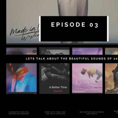 Season 1 Episode 3: Let's talk about the beautiful sounds of 2020. Season 1 Episode 3: Let's talk about the beautiful sounds of 2020.