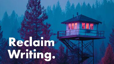 Reclaim Writing as a Transformative Activity